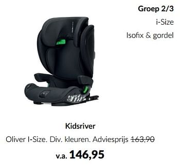 Aanbiedingen Kidsriver oliver i-size - Kidsriver - Geldig van 15/02/2023 tot 13/03/2023 bij Babypark