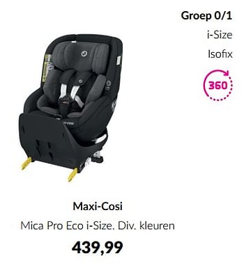 Aanbiedingen Maxi-cosi mica pro eco i-size - Maxi-cosi - Geldig van 15/02/2023 tot 13/03/2023 bij Babypark