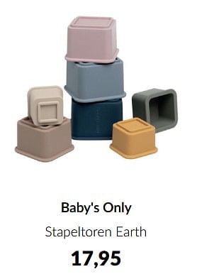 Aanbiedingen Baby`s only stapeltoren earth - Baby's Only - Geldig van 15/02/2023 tot 13/03/2023 bij Babypark