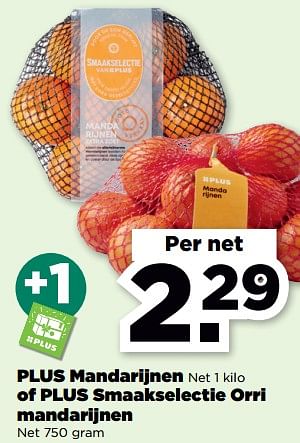 Aanbiedingen Plus mandarijnen of plus smaakselectie orri mandarijnen - Huismerk - Plus - Geldig van 19/02/2023 tot 25/02/2023 bij Plus
