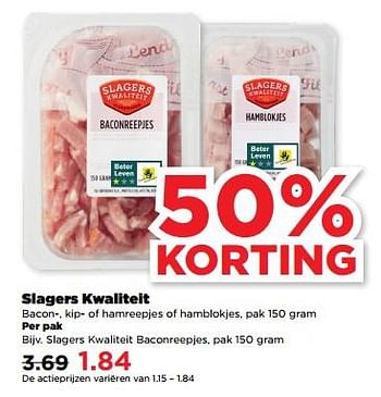 Aanbiedingen Slagers kwaliteit baconreepjes - Huismerk - Plus - Geldig van 19/02/2023 tot 25/02/2023 bij Plus