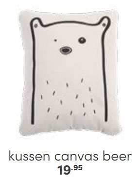 Aanbiedingen Kussen canvas beer - Huismerk - Baby &amp; Tiener Megastore - Geldig van 26/02/2023 tot 11/03/2023 bij Baby & Tiener Megastore