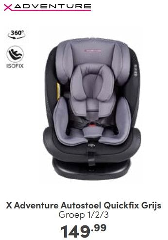 Aanbiedingen X adventure autostoel quickfix grijs - Xadventure - Geldig van 26/02/2023 tot 04/03/2023 bij Baby & Tiener Megastore