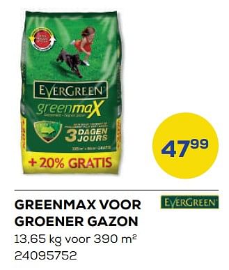 Aanbiedingen Greenmax voor groener gazon - Evergreen - Geldig van 24/02/2023 tot 24/03/2023 bij Supra Bazar