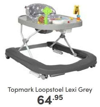 Aanbiedingen Topmark loopstoel lexi grey - Topmark - Geldig van 05/03/2023 tot 11/03/2023 bij Baby & Tiener Megastore