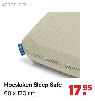 Aanbiedingen Aerosleep hoeslaken sleep safe - Aerosleep - Geldig van 06/03/2023 tot 01/04/2023 bij Baby-Dump