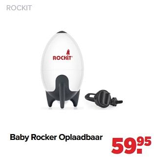 Aanbiedingen Rockit baby rocker oplaadbaar - Rockit - Geldig van 06/03/2023 tot 01/04/2023 bij Baby-Dump