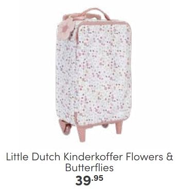 Aanbiedingen Little dutch kinderkoffer flowers + butterflies - Little Dutch - Geldig van 12/03/2023 tot 25/03/2023 bij Baby & Tiener Megastore
