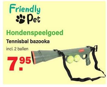 Aanbiedingen Hondenspeelgoed - Friendly pet - Geldig van 13/03/2023 tot 01/04/2023 bij Van Cranenbroek