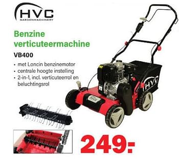 Aanbiedingen Hvc benzine verticuteermachine vb400 - HVC - Geldig van 13/03/2023 tot 01/04/2023 bij Van Cranenbroek