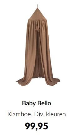 Aanbiedingen Baby bello klamboe - Baby Bello - Geldig van 16/03/2023 tot 10/04/2023 bij Babypark