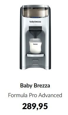 Aanbiedingen Baby brezza formula pro advanced - Babybrezza - Geldig van 16/03/2023 tot 10/04/2023 bij Babypark