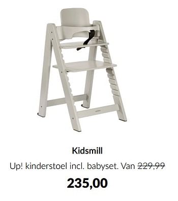 Aanbiedingen Kidsmill up kinderstoel incl babyset - Kidsmill - Geldig van 16/03/2023 tot 10/04/2023 bij Babypark