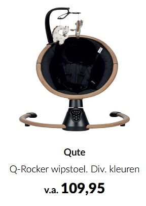 Aanbiedingen Qute q-rocker wipstoel - Qute  - Geldig van 16/03/2023 tot 10/04/2023 bij Babypark
