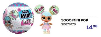 Aanbiedingen Sooo mini pop - LOL Surprise - Geldig van 21/03/2023 tot 22/04/2023 bij Supra Bazar