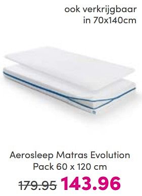 Aanbiedingen Aerosleep matras evolution pack - Aerosleep - Geldig van 26/03/2023 tot 02/04/2023 bij Baby & Tiener Megastore