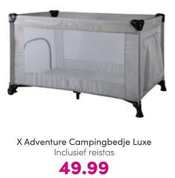 Aanbiedingen X adventure campingbedje luxe inclusief reistas - Xadventure - Geldig van 26/03/2023 tot 02/04/2023 bij Baby & Tiener Megastore