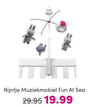 Aanbiedingen Nijntje muziekmobiel fun at sea - Nijntje - Geldig van 26/03/2023 tot 02/04/2023 bij Baby & Tiener Megastore