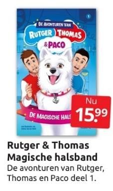Aanbiedingen Rutger + thomas magische halsband - Huismerk - Boekenvoordeel - Geldig van 01/04/2023 tot 09/04/2023 bij Boekenvoordeel