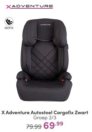 Aanbiedingen X adventure autostoel cargofix zwart - Xadventure - Geldig van 09/04/2023 tot 15/04/2023 bij Baby & Tiener Megastore