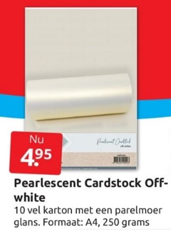 Aanbiedingen Earlescent cardstock off- white - Huismerk - Boekenvoordeel - Geldig van 15/04/2023 tot 23/04/2023 bij Boekenvoordeel