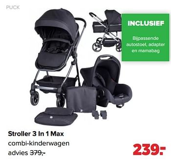Aanbiedingen Puck stroller 3 in 1 max combi-kinderwagen - Puck - Geldig van 03/04/2023 tot 29/04/2023 bij Baby-Dump