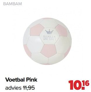 Aanbiedingen Bambam voetbal pink - Bambam - Geldig van 03/04/2023 tot 29/04/2023 bij Baby-Dump
