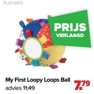 Aanbiedingen Playgro my first loopy loops ball - Playgro - Geldig van 03/04/2023 tot 29/04/2023 bij Baby-Dump