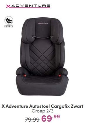 Aanbiedingen X adventure autostoel cargofix zwart - Xadventure - Geldig van 23/04/2023 tot 29/04/2023 bij Baby & Tiener Megastore