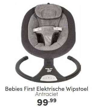 Aanbiedingen Bebies first elektrische wipstoel antraciet - bebiesfirst - Geldig van 23/04/2023 tot 29/04/2023 bij Baby & Tiener Megastore