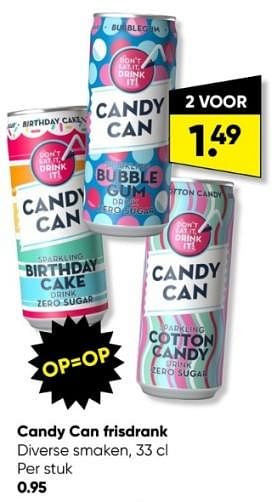 Aanbiedingen Candy can frisdrank - Candy Can - Geldig van 24/04/2023 tot 07/05/2023 bij Big Bazar