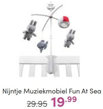 Aanbiedingen Nijntje muziekmobiel fun at sea - Nijntje - Geldig van 30/04/2023 tot 06/05/2023 bij Baby & Tiener Megastore