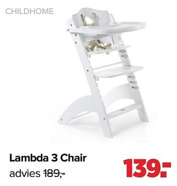 Aanbiedingen Childhome lambda 3 chair - Childhome - Geldig van 01/05/2023 tot 03/06/2023 bij Baby-Dump