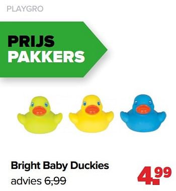 Aanbiedingen Playgro bright baby duckies - Playgro - Geldig van 01/05/2023 tot 03/06/2023 bij Baby-Dump