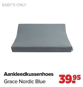 Aanbiedingen Baby`s only aankleedkussenhoes grace nordic blue - Baby's Only - Geldig van 01/05/2023 tot 03/06/2023 bij Baby-Dump