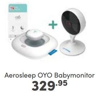 Aanbiedingen Aerosleep oyo babymonitor - Aerosleep - Geldig van 07/05/2023 tot 13/05/2023 bij Baby & Tiener Megastore