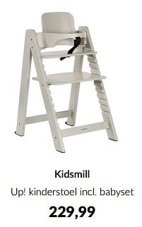 Aanbiedingen Kidsmill up! kinderstoel incl babyset - Kidsmill - Geldig van 13/05/2023 tot 12/06/2023 bij Babypark
