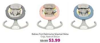 Aanbiedingen Bebies first elektrische wipstoel relax grijs roze of blauw - bebiesfirst - Geldig van 21/05/2023 tot 31/05/2023 bij Baby & Tiener Megastore