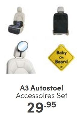 Aanbiedingen A3 autostoel accessoires set - A3 Baby &amp; Kids - Geldig van 04/06/2023 tot 10/06/2023 bij Baby & Tiener Megastore