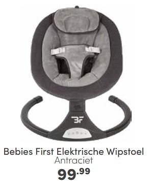 Aanbiedingen Bebies first elektrische wipstoel antraciet - bebiesfirst - Geldig van 04/06/2023 tot 10/06/2023 bij Baby & Tiener Megastore