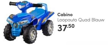 Aanbiedingen Cabino loopauto quad blauw - Cabino - Geldig van 11/06/2023 tot 17/06/2023 bij Baby & Tiener Megastore