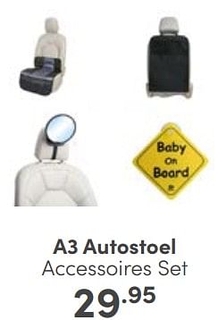 Aanbiedingen A3 autostoel accessoires set - A3 Baby &amp; Kids - Geldig van 11/06/2023 tot 17/06/2023 bij Baby & Tiener Megastore