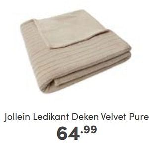 Aanbiedingen Jollein ledikant deken velvet pure - Jollein - Geldig van 11/06/2023 tot 17/06/2023 bij Baby & Tiener Megastore