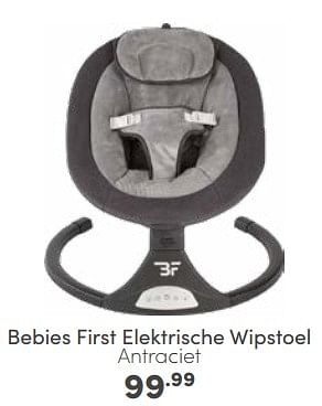Aanbiedingen Bebies first elektrische wipstoel antraciet - bebiesfirst - Geldig van 11/06/2023 tot 17/06/2023 bij Baby & Tiener Megastore