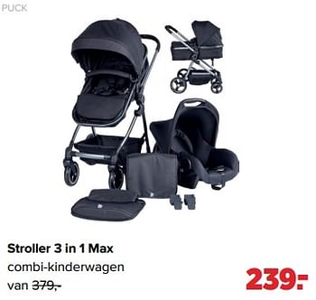 Aanbiedingen Puck stroller 3 in 1 max combi-kinderwagen - Puck - Geldig van 05/06/2023 tot 01/07/2023 bij Baby-Dump