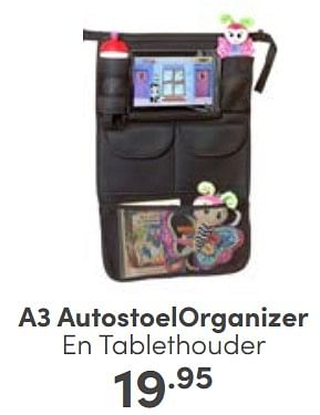 Aanbiedingen A3 autostoelorganizer en tablethouder - A3 Baby &amp; Kids - Geldig van 18/06/2023 tot 24/06/2023 bij Baby & Tiener Megastore