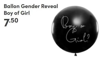 Aanbiedingen Ballon gender reveal boy of girl - Huismerk - Baby &amp; Tiener Megastore - Geldig van 18/06/2023 tot 24/06/2023 bij Baby & Tiener Megastore
