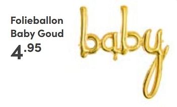 Aanbiedingen Folieballon baby goud - Huismerk - Baby &amp; Tiener Megastore - Geldig van 18/06/2023 tot 24/06/2023 bij Baby & Tiener Megastore