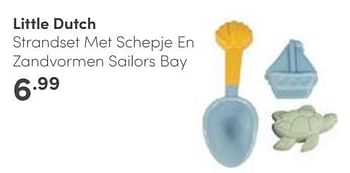 Aanbiedingen Little dutch strandset met schepje en zandvormen sailors bay - Little Dutch - Geldig van 18/06/2023 tot 24/06/2023 bij Baby & Tiener Megastore
