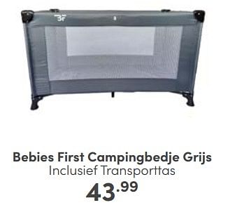 Aanbiedingen Bebies first campingbedje grijs - bebiesfirst - Geldig van 18/06/2023 tot 24/06/2023 bij Baby & Tiener Megastore